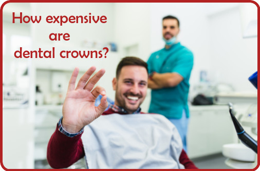 How expensive are dental crowns