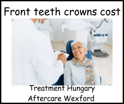 Front teeth crowns Hungary aftercare Wexford image