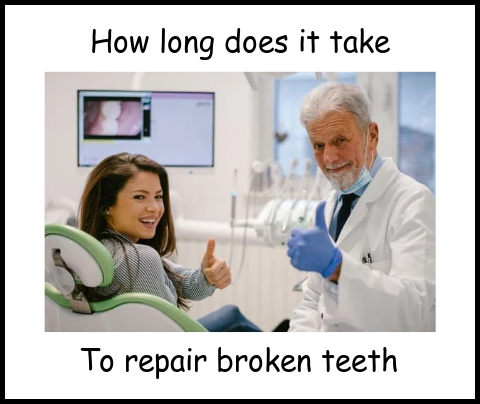 How long does it take to repair broken teeth image