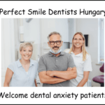 Perfect Smile dentists Hungary welcome dental anxiety patients