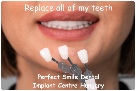 Replace all of my teeth Perfect Smile dental implant Centre Hungary image 